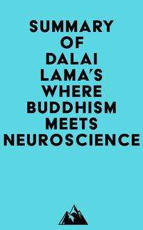 Summary of Dalai Lama s Where Buddhism Meets Neuroscience