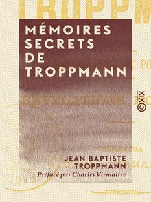 Mémoires secrets de Troppmann - Autographe et portrait - Révélations nouvelles