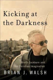 Kicking at the Darkness