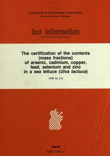 The certification of the contents (mass fractions) of arsenic, cadmium, copper, lead, selenium and zinc in a _bsea lettuce (Ulva lactuca)CRM 279