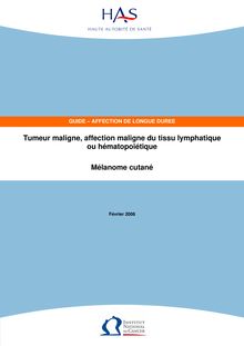 Mélanome - Mélanome cutané. PNDS ( 2008 ) -   Guide – affection de longue durée