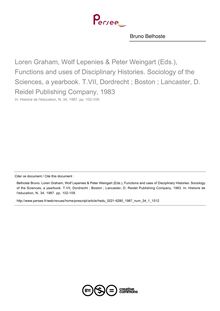 Loren Graham, Wolf Lepenies & Peter Weingart (Eds.), Functions and uses of Disciplinary Histories. Sociology of the Sciences, a yearbook. T.VII, Dordrecht ; Boston ; Lancaster, D. Reidel Publishing Company, 1983  ; n°1 ; vol.34, pg 102-109