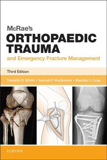 McRae s Orthopaedic Trauma and Emergency Fracture Management