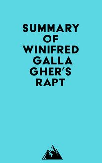 Summary of Winifred Gallagher s Rapt