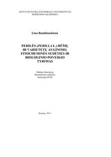 Study of Perilla L. species and varieties cultivation, phytochemical composition and biological effect ; Perilės (Perilla L.) rūšių ir varietetų auginimo, fitocheminės sudėties ir biologinio poveikio tyrimas