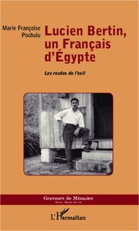 Lucien Bertin, un Français d Egypte