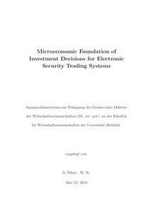 Microeconomic foundation of investment decisions for electronic security trading systems [Elektronische Ressource] / vorgelegt von Li Xihao
