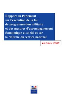 Rapport au Parlement sur l exécution de la loi de programmation militaire et des mesures d accompagnement économique et social et sur la réforme du service national