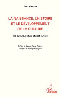 La naissance, l histoire et le développement de la culture