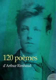 120 poèmes d Arthur Rimbaud