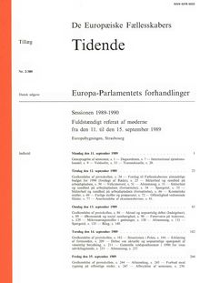 De Europæiske Fællesskabers Tidende Europa-Parlamentets forhandlinger Sessionen 1989-1990. Fuldstændigt referat af møderne fra den 11. til den 15. september 1989