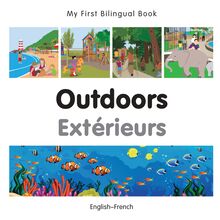 My First Bilingual Book–Outdoors (English–French)