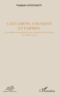 Caucasiens, cosaques et empires