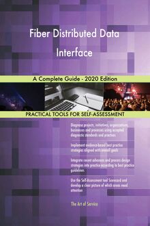 Fiber Distributed Data Interface A Complete Guide - 2020 Edition