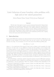 Limit behaviors of some boundary value problems with high and or low valued parameters