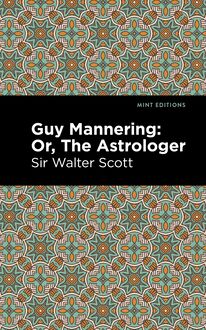 Guy Mannering; Or, The Astrologer