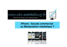 iPhone : Succès commercial ou manipulation médiatique - www.cas ...