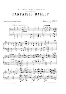 Partition complète, Fantaisie-Ballet, Op.6, Pierné, Gabriel