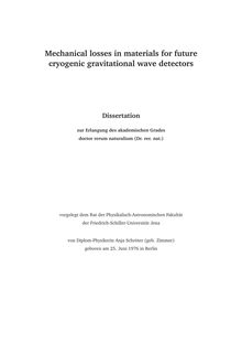 Mechanical losses in materials for future cryogenic gravitational wave detectors [Elektronische Ressource] / von Anja Schröter