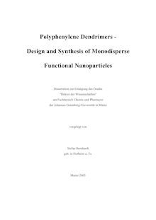 Polyphenylene dendrimers [Elektronische Ressource] : design and synthesis of monodisperse functional nanoparticles / vorgelegt von Stefan Bernhardt