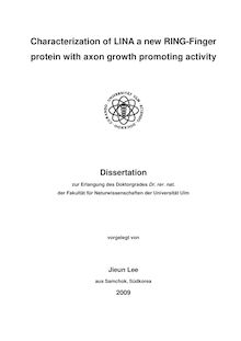 Characterization of LINA, a new RING-Finger protein with axon growth promoting activity [Elektronische Ressource] / vorgelegt von Jieun Lee
