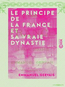Le Principe de la France et sa vraie dynastie