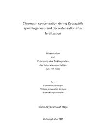 Chromatin condensation during Drosophila spermiogenesis and decondensation after fertilization [Elektronische Ressource] / Sunil Jayaramaiah Raja