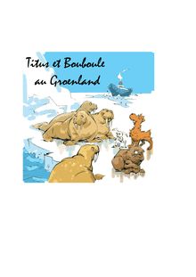 Titus et Bouboule au Groenland