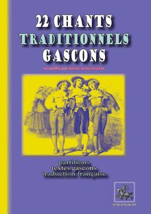 22 chants traditionnels gascons