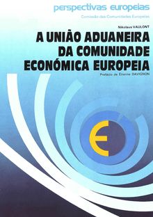 A União Aduaneira da Comunidade Económica Europeia