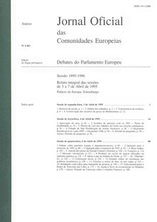Jornal Oficial das Comunidades Europeias Debates do Parlamento Europeu Sessão 1995-1996. Relato integral das sessões de 3 a 7 de Abril de 1995