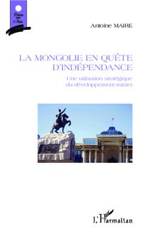 La Mongolie en quête d indépendance