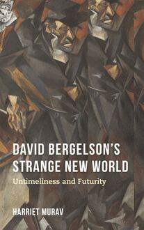 David Bergelson s Strange New World