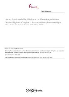 Les apothicaires du Haut-Maine et du Maine Angevin sous l Ancien Régime : Chapitre I : La corporation pharmaceutique - article ; n°100 ; vol.25, pg 173-182