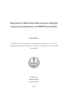 Regulation of mammalian membranous adenylyl cyclases by diterpenes and MANT-nucleotides [Elektronische Ressource] / vorgelegt von Miriam Erdorf