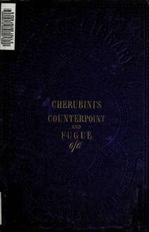 Partition Complete Text, Cours de contrepoint et de fugue, A Treatise on Counterpoint and Fugue