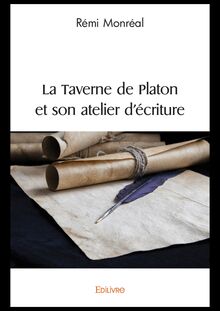 La Taverne de Platon et son atelier d écriture