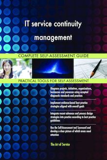 IT service continuity management Complete Self-Assessment Guide
