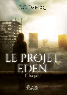 Le projet Eden : 1 - Traquée