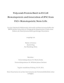Polycomb protein Bmi1 in ES cell hematopoiesis and generation of iPSC from Flt3+ hematopoietic stem cells [Elektronische Ressource] / Xiaolei Ding