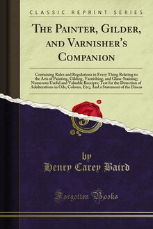 Painter, Gilder, and Varnisher s Companion