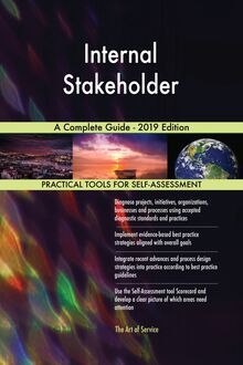 Internal Stakeholder A Complete Guide - 2019 Edition