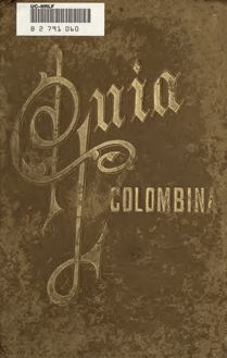 Guía colombina : aceptada oficialmente por la Junta del Centenario