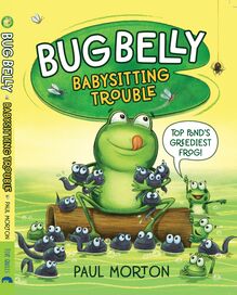 Bug Belly: Babysitting Trouble