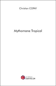 Mythomane Tropical
