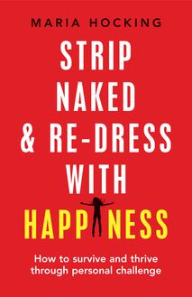 Strip Naked and Re-dress with Happiness