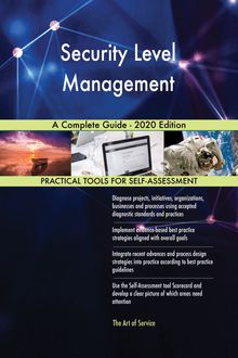 Security Level Management A Complete Guide - 2020 Edition