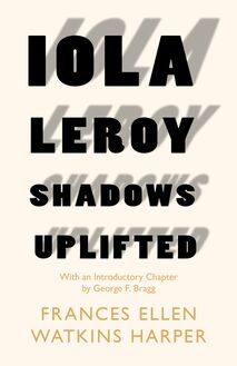 Iola Leroy - Shadows Uplifted