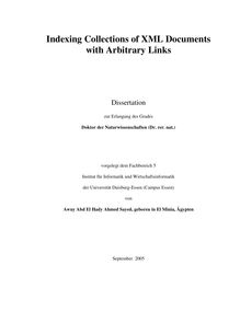 Indexing collections of XML documents with arbitrary links [Elektronische Ressource] / von Awny Abd el Hady Ahmed Sayed