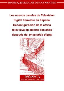 LOS NUEVOS CANALES DE TELEVISIÓN DIGITAL TERRESTRE EN ESPAÑA. RECONFIGURACIÓN DE LA OFERTA TELEVISIVA EN ABIERTO DOS AÑOS DESPUÉS DEL ENCENDIDO DIGITAL (The new Digital Television channels in Spain. The changes of the free TV offer two years after the switch on)